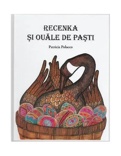 Recenka și ouăle de Paști - Paperback brosat - Patricia Polacco