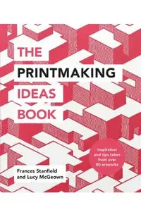 Printmaking Ideas Book