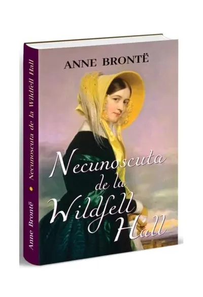 Necunoscuta de la Wildfell Hall - Paperback brosat - Anne Brontë