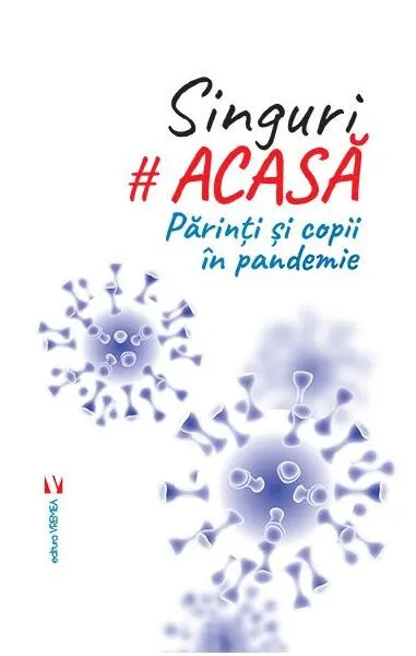 Singuri acasă. Părinți și copii în pandemie - Paperback brosat - Simona Preda