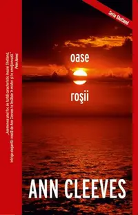 Oase roșii (Vol. 3) - Paperback brosat - Ann Cleeves