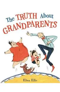 The Truth about Grandparents