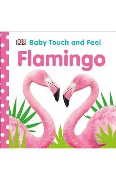 Baby Touch and Feel Flamingo