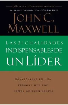 Las 21 Cualidades Indispensables de Un L�der