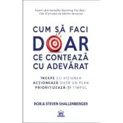 Cum sa faci doar ce conteaza cu adevarat