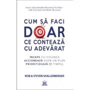 Cum sa faci doar ce conteaza cu adevarat