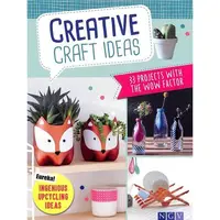 Creative Craft Ideas : 33 Projects With The Wow Factor