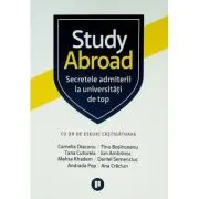 Study Abroad. Secretele admiterii la universitati de top