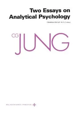Collected Works of C.G. Jung, Volume 7: Two Essays in Analytical Psychology