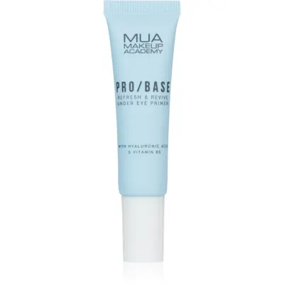 MUA Makeup Academy PRO/BASE Refresh & Revive baza hidratantă de machiaj impotriva pungilor de sub ochi 10 ml