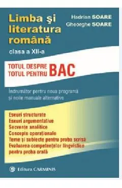 Limba si literatura romana - Clasa 12 - Totul despre Bac