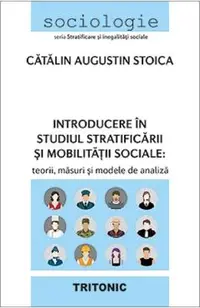 Introducere in studiul stratificarii si mobilitatii sociale