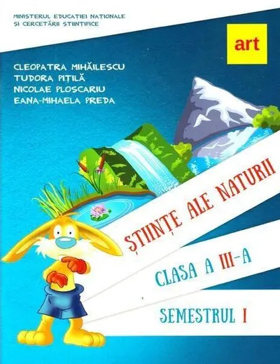 Științe ale naturii. Manual pentru Clasa a III-a Semestrul I (+ CD) - Paperback - Cleopatra Mihăilescu, Tudora Piţilă, Nicolae Ploscariu, Eana-Mihaela Preda