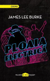Ploaia electrică - Hardcover - James Lee Burke