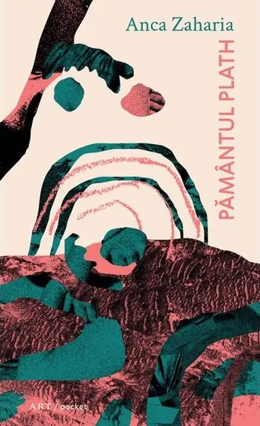 Pământul Plath - Paperback brosat - Anca Zaharia