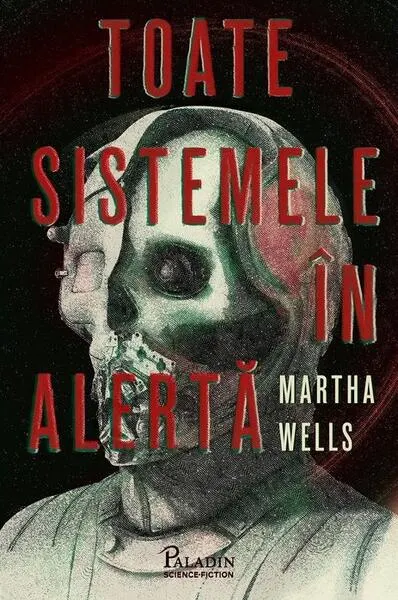 Toate sistemele în alertă (Vol. 1) - Hardcover - Martha Wells