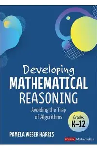 Developing Mathematical Reasoning: Avoiding the Trap of Algorithms