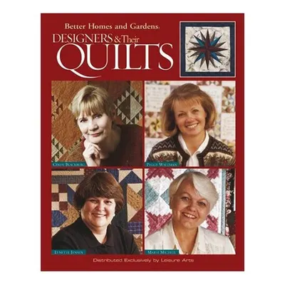 Designers & Their Quilts (Leisure Arts #3508)