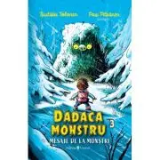 Dadaca monstru Volumul 3. Mesaje de la monstri
