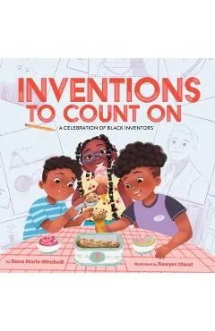 Inventions to Count On: A Celebration of Black Inventors: A Picture Book
