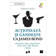 Actioneaza si gandeste ca James Bond. Seducator, calm, charismatic, cinic, loial, abil, detasat, curajos