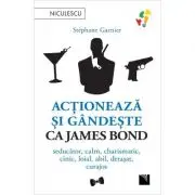 Actioneaza si gandeste ca James Bond. Seducator, calm, charismatic, cinic, loial, abil, detasat, curajos