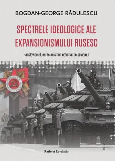 Spectrele ideologice ale expansionismului rusesc - Paperback brosat