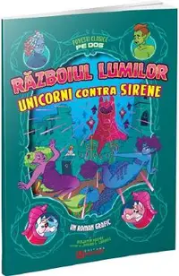 Razboiul lumilor: Unicorni contra sirene. Povesti clasice pe dos