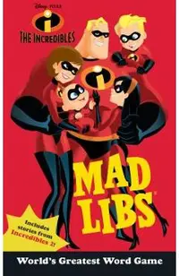 The Incredibles Mad Libs