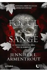 Focul din sange. Seria Foc si dorinta Vol.3