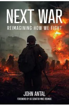 Next War: Reimagining How We Fight