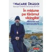 In misiune pe taramul vikingilor. Marturiile unui episcop pelerin