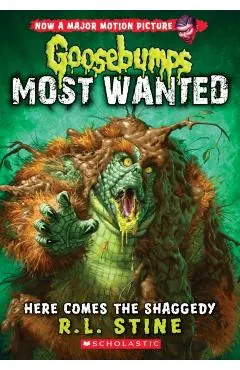 Here Comes the Shaggedy (Goosebumps: Most Wanted #9)