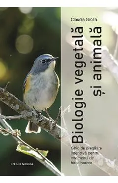 Biologie vegetala si animala. Ghid de pregatire intensiva pentru bacalaureat