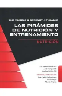 The Muscle and Strength Pyramid: Nutrici�n