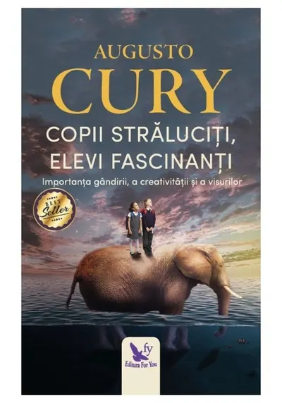 Copii straluciti, elevi fascinanti. Importanta gandirii, a creativitatii si a visurilor