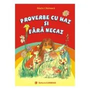 Proverbe cu haz si fara necaz