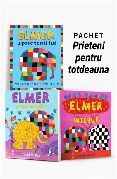 Pachet Prieteni pentru totdeauna. Elmer şi prietenii lui/Elmer și bunicul Eldo/Elmer și Wilbur
