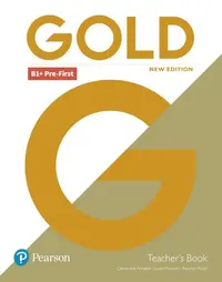 Gold B1+ Pre-First New Edition Teacher's Book with Portal access and Teacher's Resource Disc Pack - Paperback brosat - Clementine Annabell, Louise Manicolo, Rawdon Wyatt
