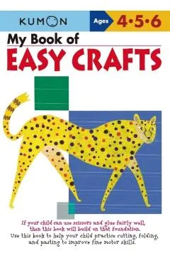 My Book of Easy Crafts: Ages 4-5-6