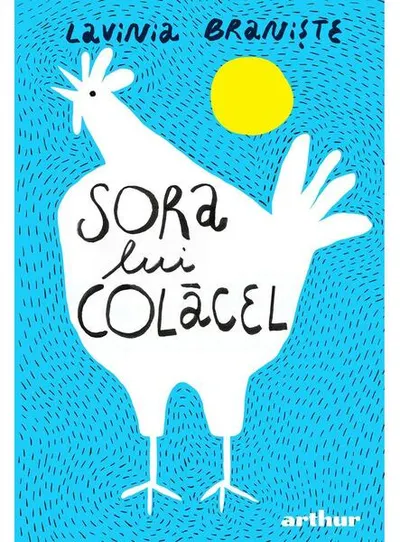 Sora lui Colăcel - Hardcover - Lavinia Branişte
