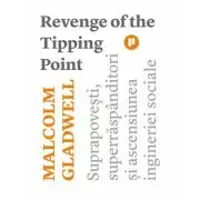 Revenge of the Tipping Point. Suprapovesti, superraspanditori si ascensiunea ingineriei sociale