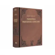 Principiile procedurei judiciare. Explicatiunea teoretica a legilor de organizare judiciara, competinta si procedura civila. Volumele 1-2
