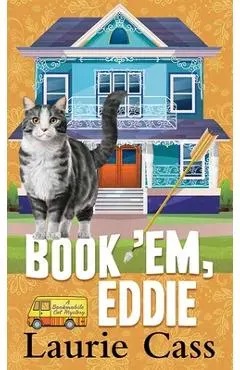 Book 'Em, Eddie: A Bookmobile Cat Mystery
