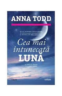 Cea mai întunecată lună. Seria Stars (Vol. 2) - Paperback brosat - Anna Todd