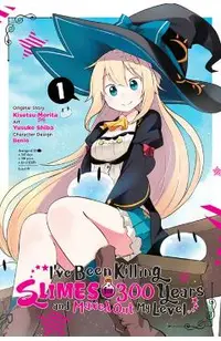 I've Been Killing Slimes for 300 Years and Maxed Out My Level, Vol. 1 (Manga)