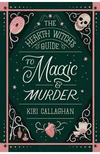The Hearth Witch's Guide to Magic & Murder (Standard Edition)