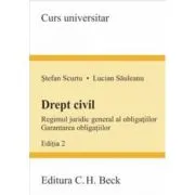 Drept civil. Regimul juridic general al obligatiilor. Garantarea obligatiilor. Editia 2