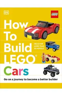 How to Build Lego Cars: Go on a Journey to Become a Better Builder