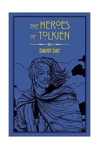 The Heroes of Tolkien